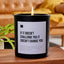 If It Doesn't Challenge You It Doesn't Change You - Black Luxury Candle 62 Hours