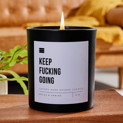 Keep Fucking Going - Black Luxury Candle 62 Hours