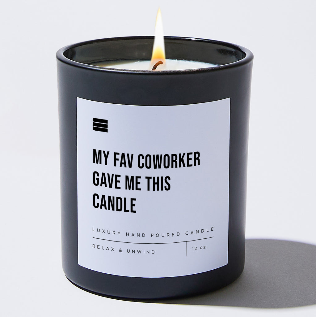 My Fav Coworker Gave Me This Candle - Black Luxury Candle 62 Hours