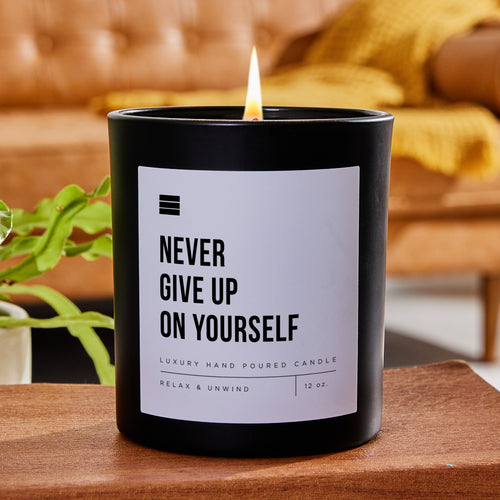 Never Give Up On Yourself - Black Luxury Candle 62 Hours