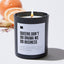 Queens Don't Do Drama We Do Business - Black Luxury Candle 62 Hours