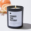 Stronger Than Yesterday - Black Luxury Candle 62 Hours