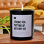 Thanks For Putting Up With My Kid - Black Luxury Candle 62 Hours