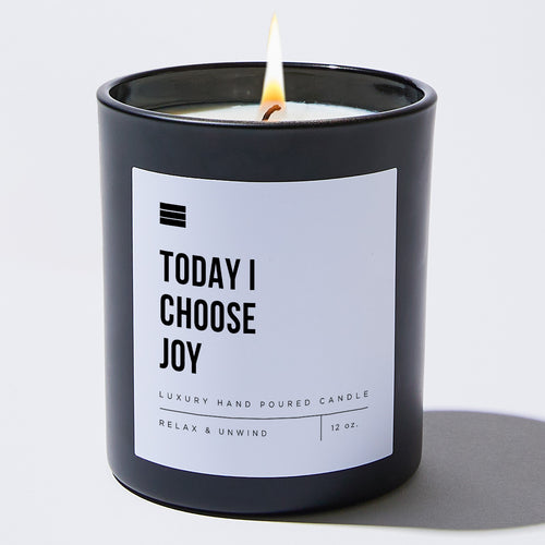 Today I Choose Joy - Black Luxury Candle 62 Hours