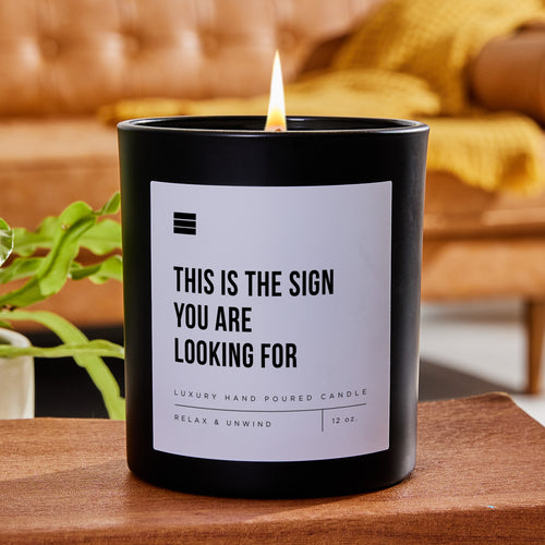 This Is The Sign You Are Looking For - Black Luxury Candle 62 Hours