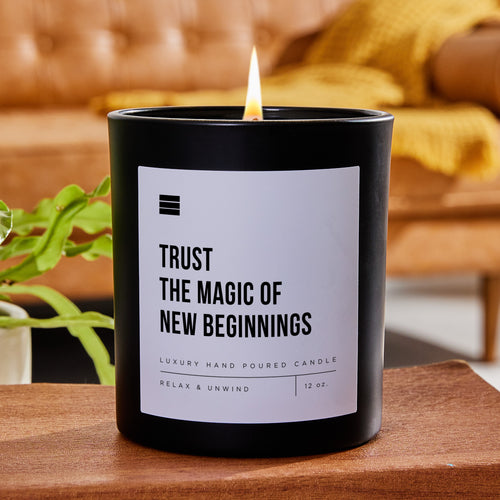Trust The Magic Of New Beginnings - Black Luxury Candle 62 Hours