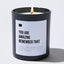 You Are Amazing Remember That - Black Luxury Candle 62 Hours