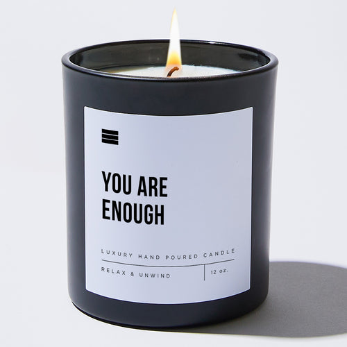You Are Enough - Black Luxury Candle 62 Hours