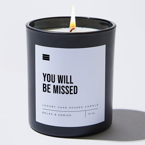 You Will Be Missed - Black Luxury Candle 62 Hours