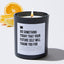 Do Something Today That Your Future Self Will Thank You For - Black Luxury Candle 62 Hours