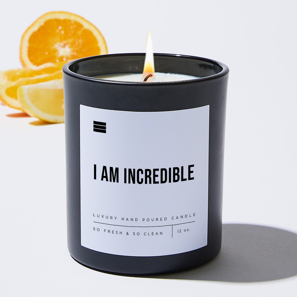 I Am Incredible - Black Luxury Candle 62 Hours