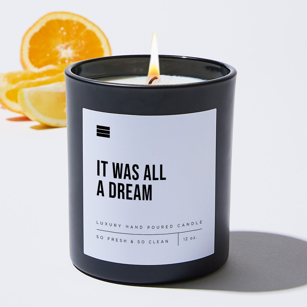 It Was All a Dream - Black Luxury Candle 62 Hours