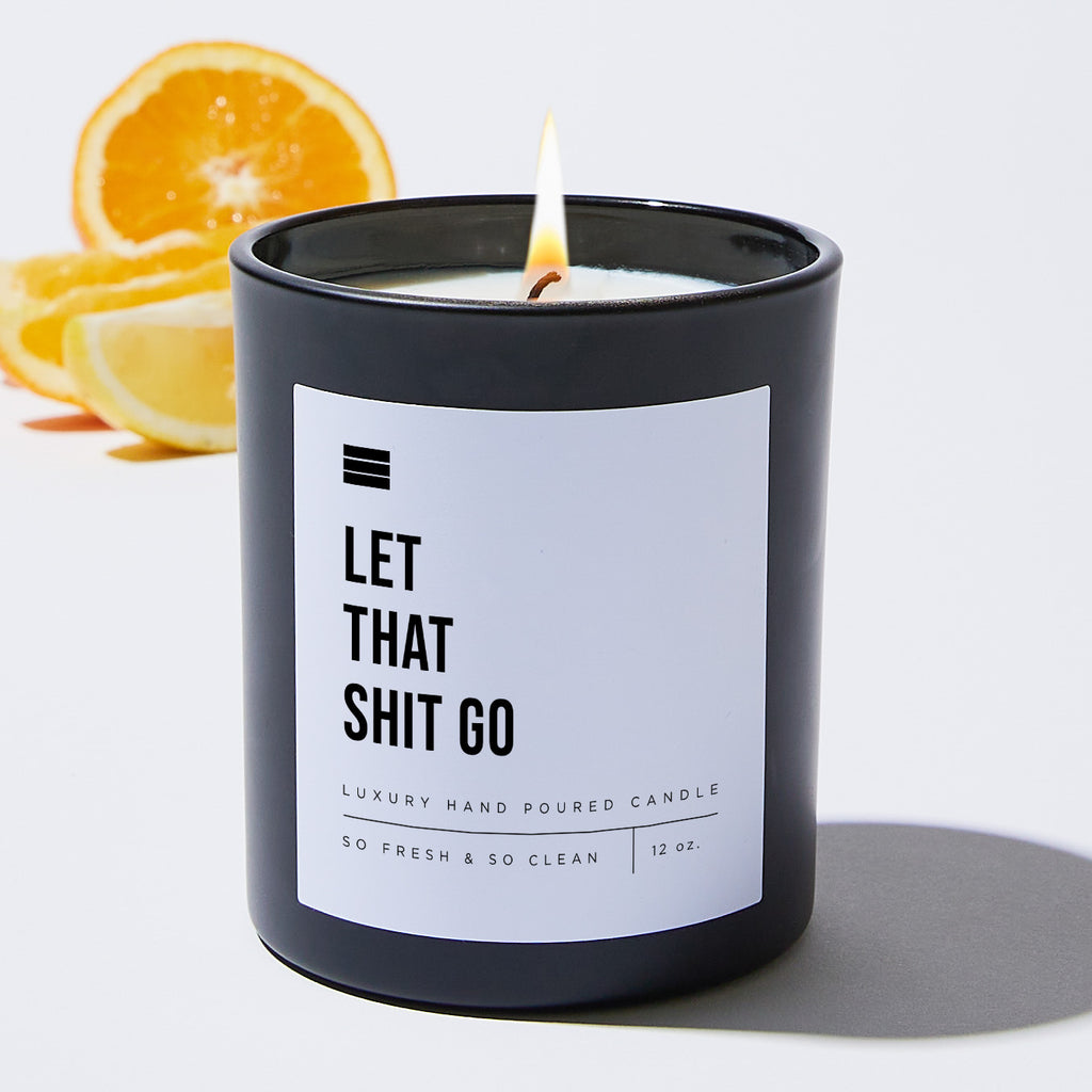 Let That Shit Go - Black Luxury Candle 62 Hours