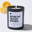 Meetings That Could Have Been Emails - Black Luxury Candle 62 Hours