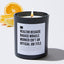 Realtor Because Badass Miracle Worker Isn't an Official Job Title - Black Luxury Candle 62 Hours