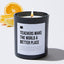 Teachers Make The World A Better Place - Black Luxury Candle 62 Hours