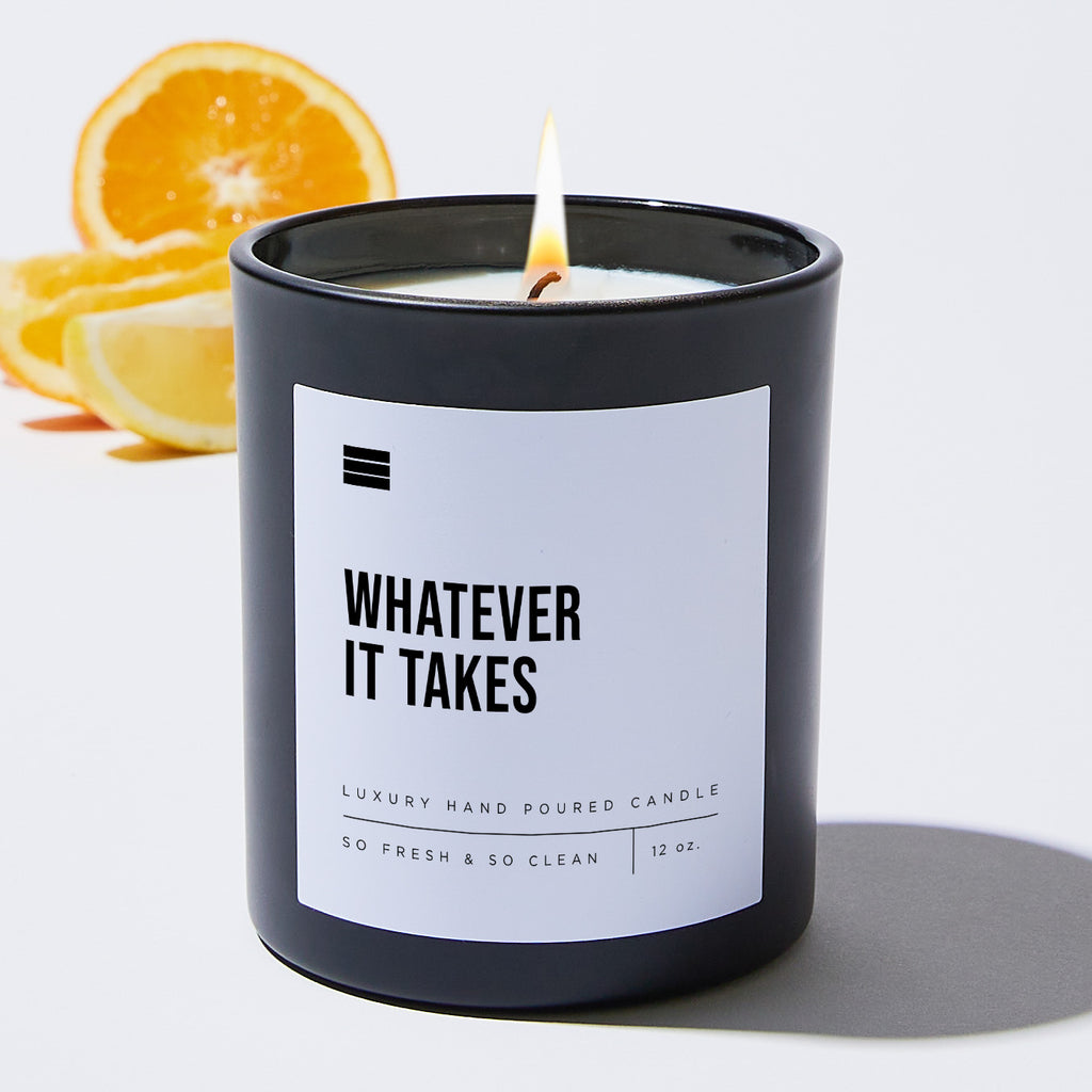 Whatever It Takes - Black Luxury Candle 62 Hours