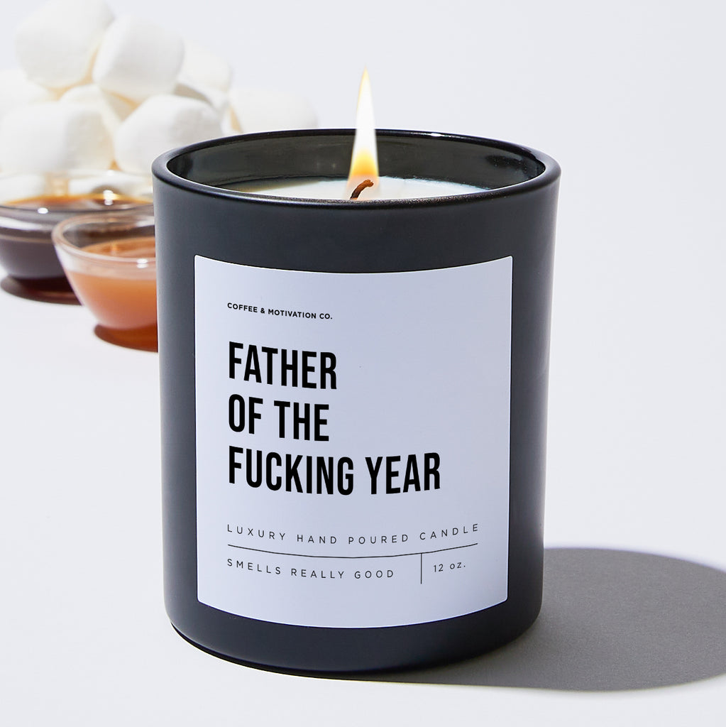 Father Of The Fucking Year - Black Luxury Candle 62 Hours