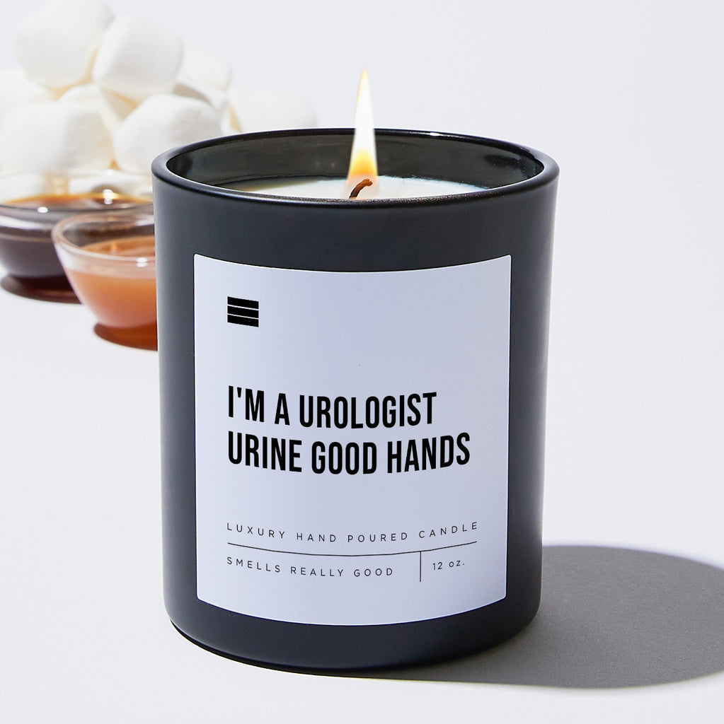 I'm a Urologist Urine Good Hands - Black Luxury Candle 62 Hours