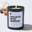 I'm Billing You for This Conversation - Black Luxury Candle 62 Hours