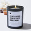 I'm Not a Control Freak but You're Doing It Wrong - Black Luxury Candle 62 Hours