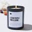 I Stab People for a Living  - Black Luxury Candle 62 Hours