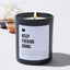 Keep Fucking Going - Black Luxury Candle 62 Hours