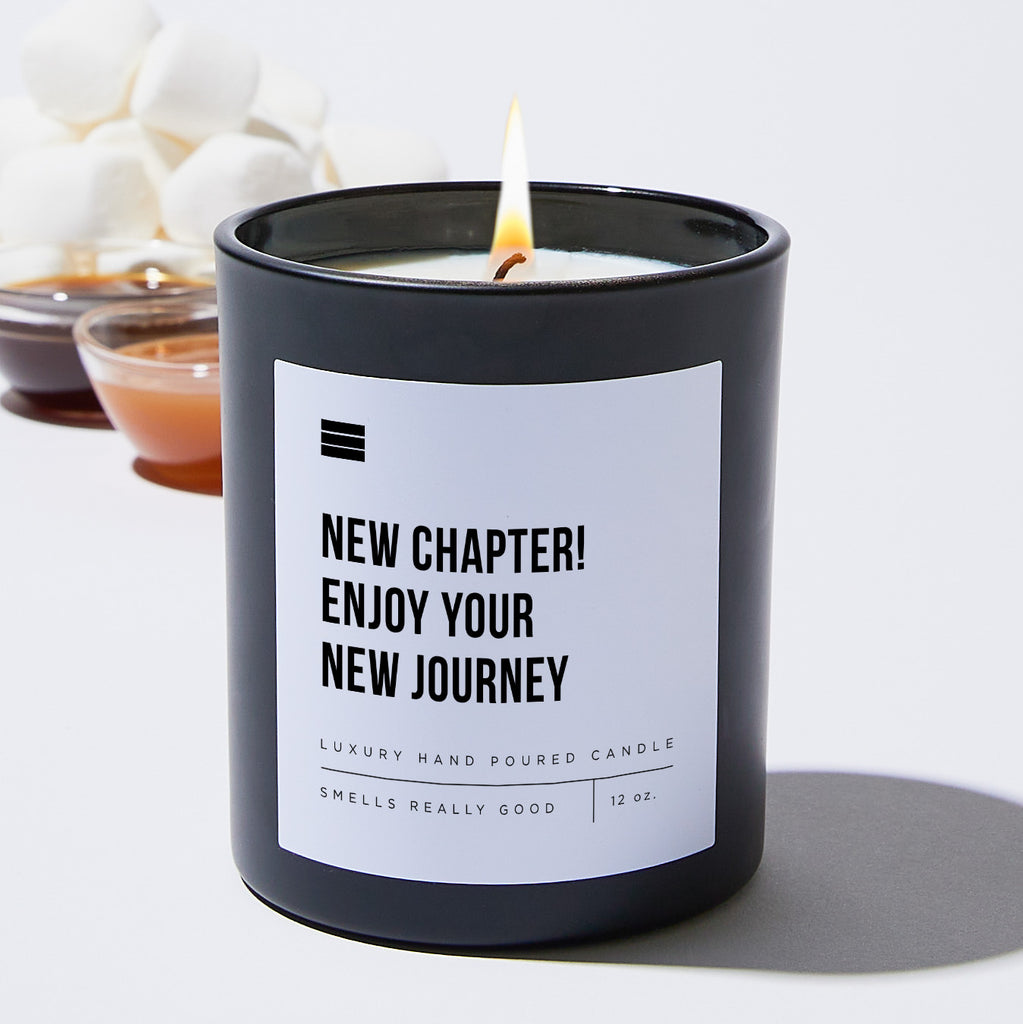 New Chapter! Enjoy Your New Journey - Black Luxury Candle 62 Hours