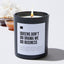 Queens Don't Do Drama We Do Business - Black Luxury Candle 62 Hours