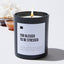 Too Blessed to Be Stressed  - Black Luxury Candle 62 Hours