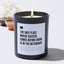 The Only Place Where Success Comes Before Work Is in the Dictionary - Black Luxury Candle 62 Hours