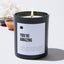 You're Amazing - Black Luxury Candle 62 Hours