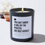You Can't Knock a Girl Off the Pedestal She Built Herself - Black Luxury Candle 62 Hours