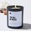 You Will Be Missed - Black Luxury Candle 62 Hours