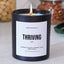 Thriving - Black Luxury Candle 62 Hours