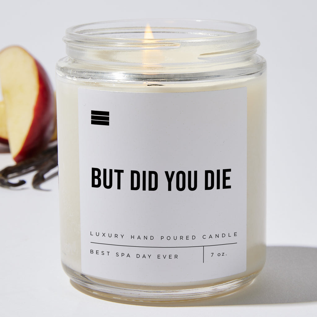 But Did You Die - Luxury Candle Jar 35 Hours