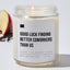 Good Luck Finding Better Coworkers Than Us - Luxury Candle Jar 35 Hours