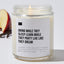 Grind While They Sleep Learn While They Party Live Like They Dream - Luxury Candle 35 Hours