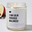 I Am Calm, Focused, Balanced - Luxury Candle Jar 35 Hours