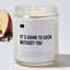 It's Going to Suck Without You  - Luxury Candle Jar 35 Hours