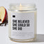 She Believed She Could So She Did - Luxury Candle Jar 35 Hours