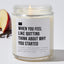 When You Feel Like Quitting Think About Why You Started - Luxury Candle Jar 35 Hours
