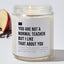 You Are Not A Normal Teacher But I Like That About You - Luxury Candle Jar 35 Hours