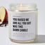 You Raised Me And All You Got Was This Damn Candle - Luxury Candle Jar 35 Hours