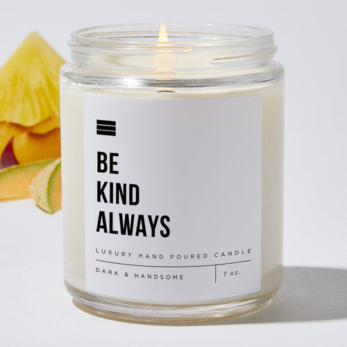 Be Kind Always - Luxury Candle Jar 35 Hours