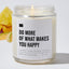 Do More Of What Makes You Happy - Luxury Candle Jar 35 Hours
