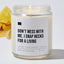 Don't Mess With Me. I Snap Necks for a Living - Luxury Candle Jar 35 Hours