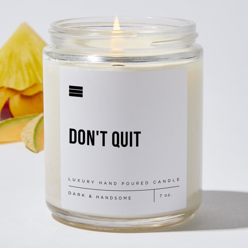 Don't Quit - Luxury Candle Jar 35 Hours