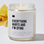 Everything Hurts and I'm Dying - Luxury Candle Jar 35 Hours