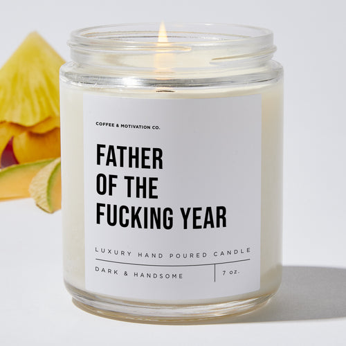 Father Of The Fucking Year - Luxury Candle Jar 35 Hours